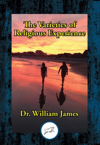 Varieties of Religious Experience - Dr. William James