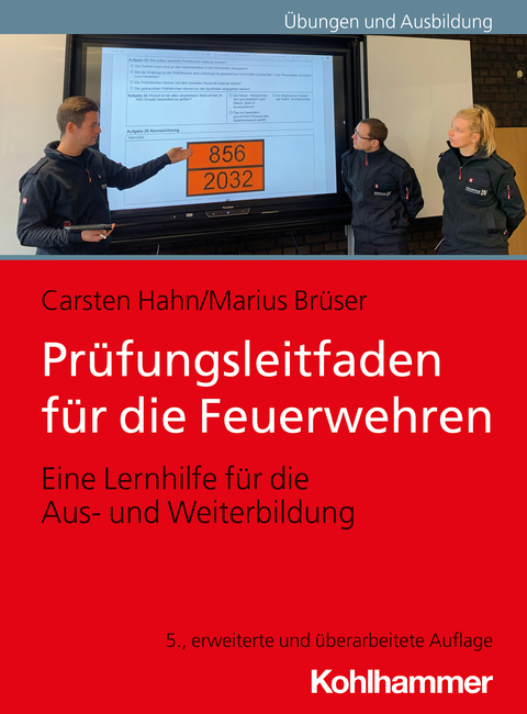 Prüfungsleitfaden für die Feuerwehren von Carsten Hahn, ISBN  978-3-17-039059-1