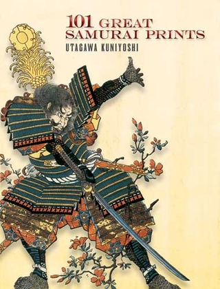 101 Great Samurai Prints - Utagawa Kuniyoshi; John Grafton