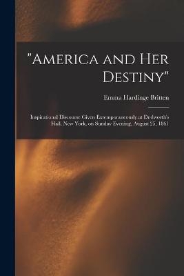 "America and Her Destiny" - 