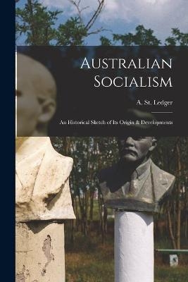 Australian Socialism [microform] - 