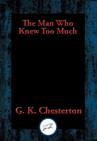 The Man Who Knew Too Much - Gilbert K. Chesterton