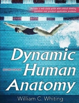 Dynamic Human Anatomy 2nd Edition with Web Study Guide - Whiting, William C.