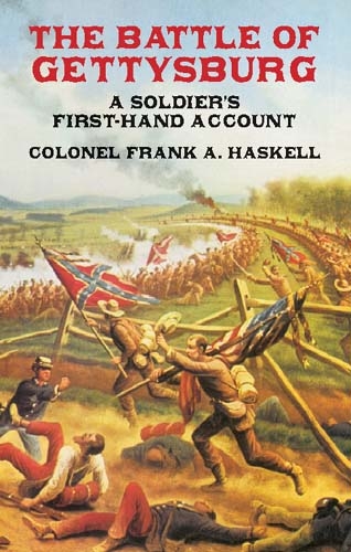 The Battle of Gettysburg - Frank A. Haskel, Col.