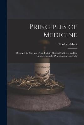 Principles of Medicine - Charles S Mack