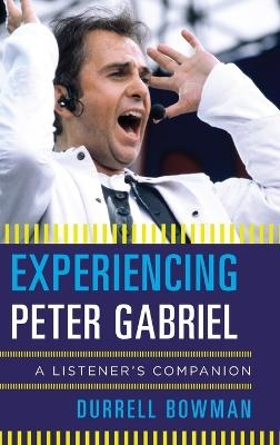 Experiencing Peter Gabriel - Durrell Bowman