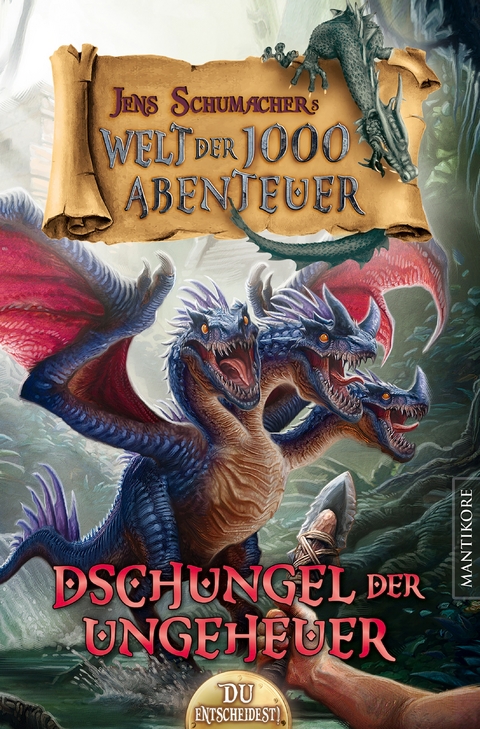 Die Welt der 1000 Abenteuer - Der Dschungel der Ungeheuer: Ein Fantasy-Spielbuch - Jens Schumacher