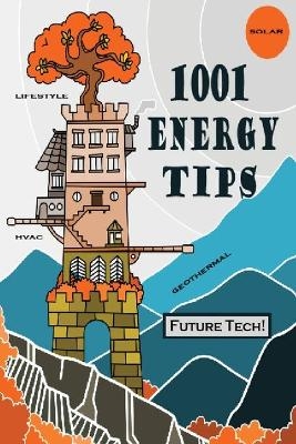 1001 Energy Tips - William H Clark