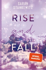 Rise and Fall (Faith-Reihe 1) - Sarah Stankewitz