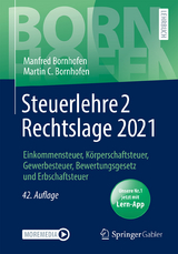 Steuerlehre 2 Rechtslage 2021 - Bornhofen, Manfred; Bornhofen, Martin C.