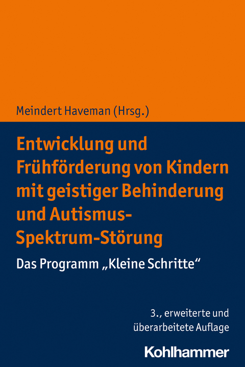 Entwicklung und Frühförderung von Kindern mit geistiger Behinderung und Autismus-Spektrum-Störung - 
