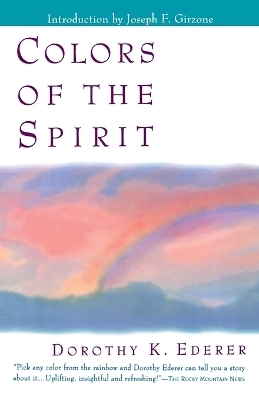 Colors of the Spirit - Dorothy Ederer