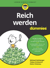Reich werden für Dummies - Michael Kelnberger, Tobias Schöneich, Heinz Vinkelau