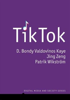 TikTok - D. Bondy Valdovinos Kaye, Jing Zeng, Patrik Wikstrom