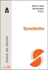 Sprechkultur - Kipp, Kerstin H.; Speer, Michael
