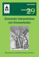 Szenische Interpretation von Dramentexten - Scheller, Ingo