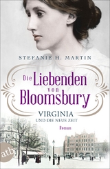 Virginia und die neue Zeit - Stefanie H. Martin