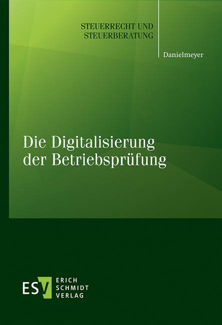 Die Digitalisierung der Betriebsprüfung - Gregor Danielmeyer