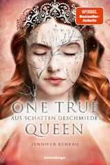 One True Queen, Band 2: Aus Schatten geschmiedet (Epische Romantasy von SPIEGEL-Bestsellerautorin Jennifer Benkau) - Jennifer Benkau