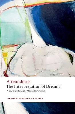 The Interpretation of Dreams - Artemidorus; Peter Thonemann