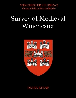 Survey of Medieval Winchester - Derek Keene