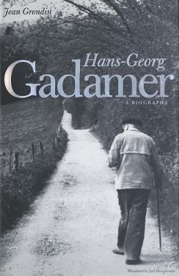 Hans-Georg Gadamer - Jean Grondin