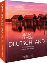 Secret Places Deutschland - Müssig, Jochen; Kohl, Margit