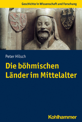 Die böhmischen Länder im Mittelalter - Peter Hilsch