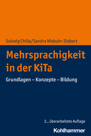 Mehrsprachigkeit in der KiTa - Solveig Chilla; Sandra Niebuhr-Siebert