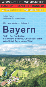 Mit dem Wohnmobil nach Bayern - Newe, Heiner; Thomsen-Newe, Heiderose