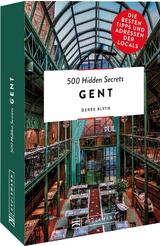 500 Hidden Secrets Gent - Derek Blyth