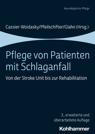 Pflege von Patienten mit Schlaganfall - Anne-Kathrin Cassier-Woidasky; Waltraud Pfeilschifter …