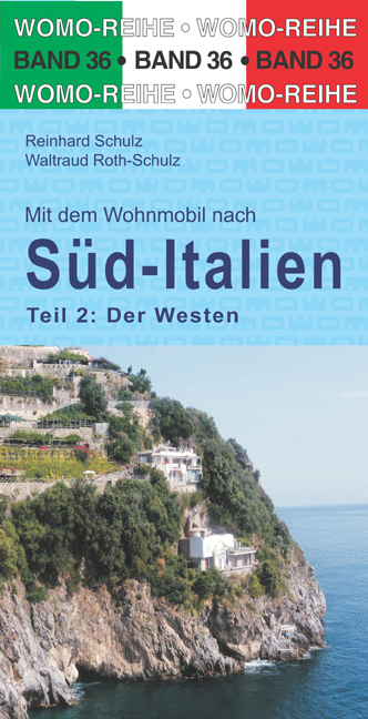 Mit dem Wohnmobil nach Süd-Italien - Reinhard Schulz, Waltraud Roth-Schulz