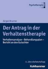 Der Antrag in der Verhaltenstherapie - Brunner, Jürgen
