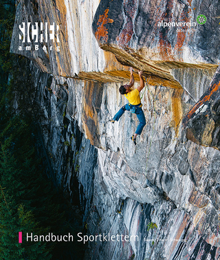 Handbuch Sportklettern - Herta Gauster; Josef Hack; Markus Schwaiger; Österr. Alpenverein
