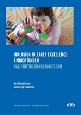 Inklusion in Early-Excellence-Einrichtungen - Nina Kölsch-Bunzen, Sasha Katja Saumweber