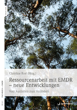 Ressourcenarbeit mit EMDR – neue Entwicklungen - Christine Rost