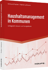 Haushaltsmanagement in Kommunen - Edmund Fischer, Patrick Lehmann