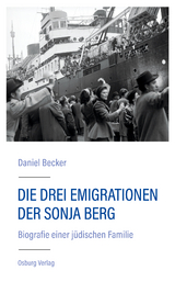Die drei Emigrationen der Sonja Berg - Daniel Becker