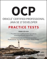OCP Oracle Certified Professional Java SE 17 Developer Practice Tests - Boyarsky, Jeanne; Selikoff, Scott