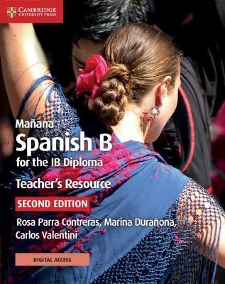 Mañana Spanish B for the IB Diploma Teacher's Resource with Digital Access - Rosa Parra Contreras, Marina Durañona, Carlos Valentini