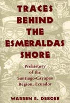 Traces Behind the Esmeraldas Shore - Warren DeBoer