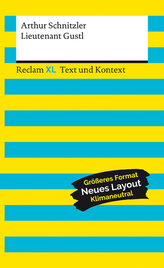 Lieutenant Gustl. Textausgabe mit Kommentar und Materialien - Arthur Schnitzler; Sabine Wolf