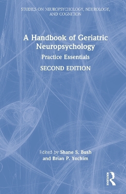A Handbook of Geriatric Neuropsychology - 