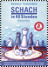 Schach in 40 Stunden - Rudolf Teschner