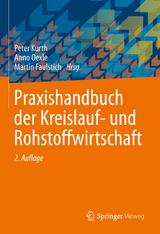 Praxishandbuch der Kreislauf- und Rohstoffwirtschaft - Kurth, Peter; Oexle, Anno; Faulstich, Martin