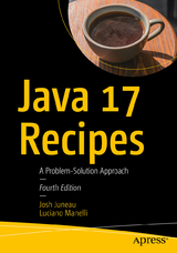 Java 17 Recipes - Juneau, Josh; Manelli, Luciano