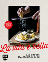 La vita è bella – Das große Italien Kochbuch - Svenja Mattner-Shahi, Britta Welzer
