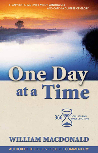 One Day at a Time - William MacDonald