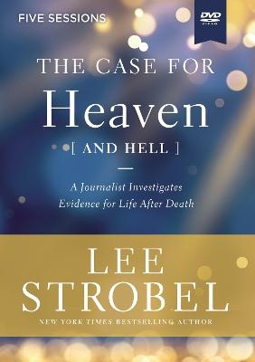 The Case for Heaven (and Hell) Video Study - Lee Strobel